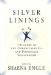  Silver Linings: Triumphs of the Chronically III and Physically Challenged