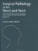  Surgical Pathology of the Head and Neck