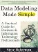  Data Modeling Made Simple: A Practical Guide for Business & IT Professionals