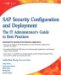  SAP Security Configuration and Deployment: The IT Administrator's Guide to Best Practices