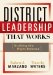  District Leadership That Works: Striking the Right Balance