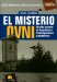 El misterio Ovni/ The UFO Mystery: Un alto secreto al descubierto, Investigaciones Y Evidencias/ The Big Secret Exposed, Investigations and Evidence