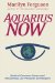  Aquarius Now: Radical Common Sense And Reclaiming Our Personal Sovereignty