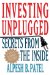  Investing Unplugged: Secrets From The Inside