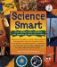  Science Smart: Cool Projects for Exploring the Marvels of the Planet Earth