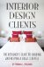  Interior Design Clients: The Designer's Guide to Building and Keeping a Great Clientele
