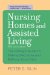  Nursing Homes and Assisted Living: The Family's Guide to Making Decisions and Getting Good Care