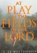  At Play in the Fields of the Lord
