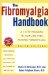 The Fibromyalgia Handbook: A 7-Step Program to Halt and Even Reverse Fibromyalgia