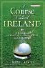 A Course Called Ireland: A Long Walk in Serach of a Country, a Pint, and the Next Tee