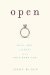  Open: Love, Sex, and Life in an Open Marriage