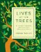  Lives of the Trees: An Uncommon History