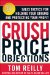  Crush Price Objections: Sales Tactics for Holding Your Ground and Protecting Your Profit