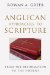  Anglican Approaches to Scripture: From the Reformation to the Present