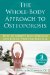 The Whole-Body Approach to Osteoporosis: How to Improve Bone Strength and Reduce Your Fracture Risk