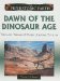  Dawn of the Dinosaur Age: The Late Triassic & Early Jurassic Epochs