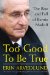  Too Good to Be True: The Rise and Fall of Bernie Madoff