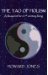 The Tao of Holism: A Blueprint for 21st Century Living