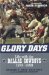  Glory Days: Life With the Dallas Cowboys, 1972-1998