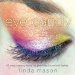  Eye Candy: 55 Easy Makeup Looks for Glam Lids and Luscious Lashes