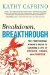  Breakdown, Breakthrough: The Professional Woman's Guide to Claiming a Life of Passion, Power, and Purpose