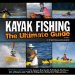  Kayak Fishing: The Ultimate Guide
