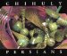  Chihuly Persians