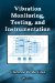 Vibration Monitoring, Testing, and Instrumentation
