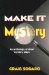  Make It Mystery: An Anthology of Short Mystery Plays