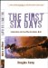 The First Six Days: Confronting the God-Plus-Evolution Myth