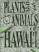  Plants and Animals of Hawaii