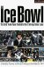 The Ice Bowl: The Cold Truth About Football's Most Unforgettable Game