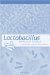  Lactobacillus Molecular Biology: From Genomics to Probiotics