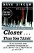  Closer ...than You Think!: Prove to Yourself We Survive Death