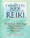 The Complete Book of Traditional Reiki: Practical Methods for Personal and Planetary Healing