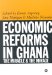  Economic Reforms in Ghana: The Miracle and the Mirage