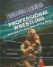  Professional Wrestling: Steroids in and Out of the Ring