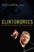  Clintonomics: How Bill Clinton Reengineered the Reagan Revolution