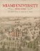  Miami University, 1809-2009: Bicentennial Perspectives