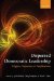  Dispersed Democratic Leadership: Origins, Dynamics, and Implications