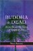  Buddha Is Dead: Nietzsche And the Dawn of European Zen