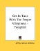  Get in Tune With the Proper Vibrations