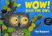  Wow! Said the Owl