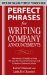  Perfect Phrases for Writing Company Announcements: Hundreds of Ready-to-use Phrases for Powerful Internal and External Communications