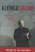A Catholic Cold War: Edmund A. Walsh, S.j., And The Politics Of American Anticommunism