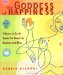 The Goddess Of Happiness: A Down-to-earth Guide For Heavenly Balance And Bliss