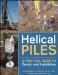  Helical Pile: A Practical Guide to Design and Installation
