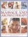 The Illustrated Guide to Massage and Aromatherapy: All You Need to Know About Every Kind of Body Treatment in 1500 Step-by-Step Photographs