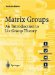  Matrix Groups: An Introduction to Lie Group Theory
