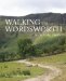  Walking With Wordsworth: In the Lake District